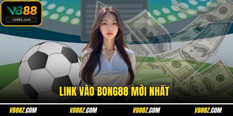 Link vào Bong88